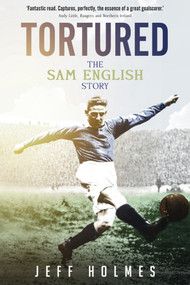 Tortured (The Sam English Story) by Jeff Holmes, 9781785317255