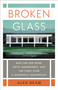Broken Glass (Mies van der Rohe, Edith Farnsworth, and the Fight Over a Modernist Masterpiece) - 9780399592737 by Alex Beam, 9780399592737