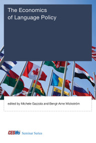 The Economics of Language Policy by Michele Gazzola, Bengt-Arne Wickstrom, 9780262034708