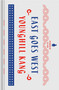 East Goes West by Younghill Kang, Alexander Chee, Sunyoung Lee, Sunyoung Lee, 9780143136286