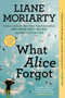 What Alice Forgot by Liane Moriarty, 9780425247440
