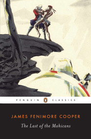 The Last of the Mohicans - 9780140390247 by James Fenimore Cooper, Richard Slotkin, 9780140390247