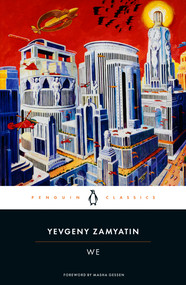 We - 9780140185850 by Yevgeny Zamyatin, Clarence Brown, Clarence Brown, Clarence Brown, Masha Gessen, 9780140185850