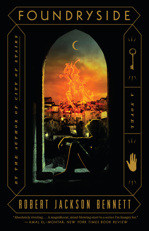 Foundryside (A Novel) by Robert Jackson Bennett, 9780525573845