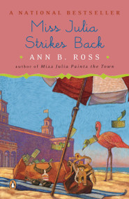Miss Julia Strikes Back (A Novel) by Ann B. Ross, 9780143113300