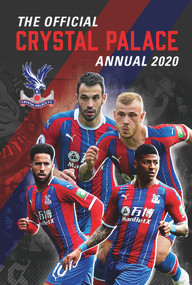 The Official Crystal Palace Annual 2021 by Andrew McSteen, 9781913034924