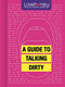 A Guide to Talking Dirty (Miniature Edition) by Lovehoney, 9781913308049