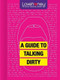 A Guide to Talking Dirty (Miniature Edition) by Lovehoney, 9781913308049