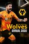 The Official Wolves Annual 2021 by Paul Berry, 9781913578091