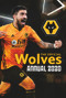 The Official Wolves Annual 2021 by Paul Berry, 9781913578091