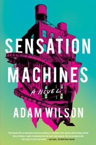 Sensation Machines by Adam Wilson, 9781641292863