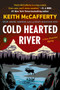 Cold Hearted River (A Novel) by Keith McCafferty, 9780143128885