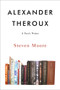 Alexander Theroux (A Fan's Notes) by Steven Moore, 9781953409058