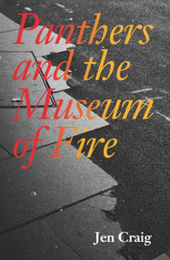 Panthers and the Museum of Fire by Jen Craig, Bettina Kaiser, 9781953409065