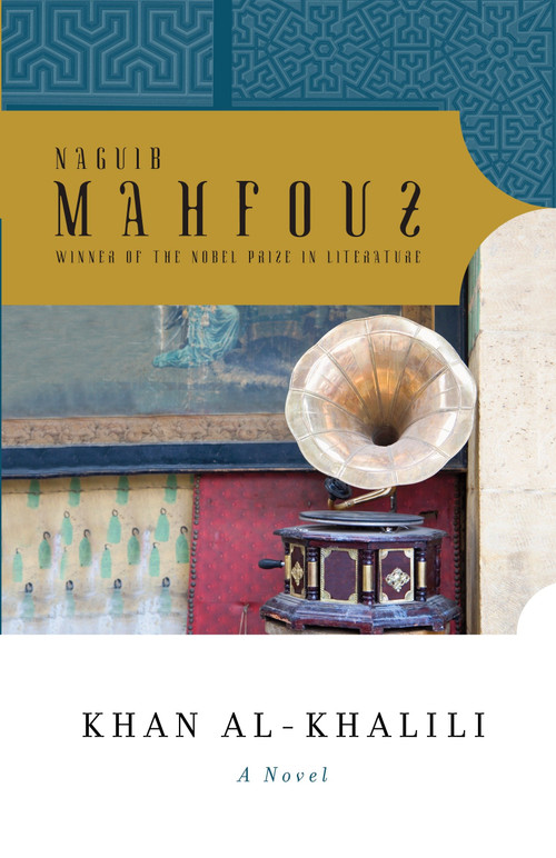 Khan al-Khalili by Naguib Mahfouz, 9780307742575