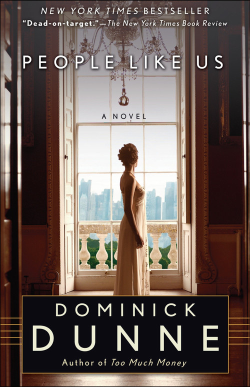 People Like Us (A Novel) by Dominick Dunne, 9780345521040