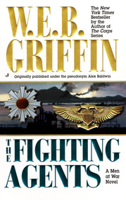 The Fighting Agents by W.E.B. Griffin, 9780515130522