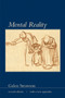 Mental Reality, second edition, with a new appendix by Galen Strawson, 9780262513104