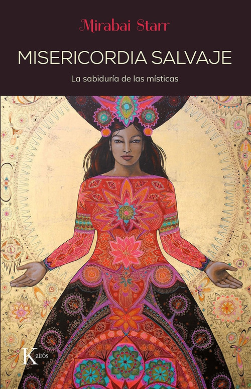 Misericordia salvaje (La sabiduría de las místicas) by Mirabai Starr, 9788499887203