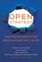 Open Strategy (Mastering Disruption from Outside the C-Suite) by Christian Stadler, Julia Hautz, Kurt Matzler, Stephan Friedrich von den Eichen, Gary Hamel, 9780262046114