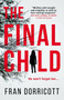 The Final Child by Fran Dorricott, 9781785657900