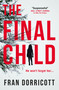 The Final Child by Fran Dorricott, 9781785657900