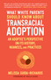What White Parents Should Know about Transracial Adoption (An Adoptee's Perspective on Its History, Nuances, and Practices) by Melissa Guida-Richards, Paula Guida, 9781623175825