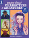 Draw Great Characters and Creatures (75 Art Exercises for Comics and Animation) by Beverly Johnson, 9781440300813