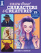 Draw Great Characters and Creatures (75 Art Exercises for Comics and Animation) by Beverly Johnson, 9781440300813