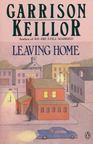 Leaving Home - 9780140131604 by Garrison Keillor, 9780140131604