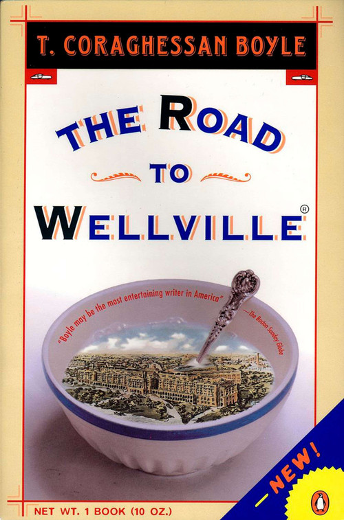 The Road to Wellville by T.C. Boyle, 9780140167184