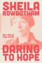 Daring to Hope (A Memoir of the 1970s) by Sheila Rowbotham, 9781839763892