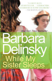 While My Sister Sleeps by Barbara Delinsky, 9780767928953
