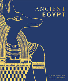 Ancient Egypt (The Definitive Visual History) by DK, 9780744029246
