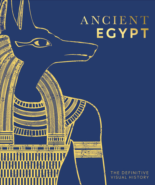 Ancient Egypt (The Definitive Visual History) by DK, 9780744029246