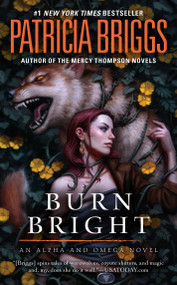 Burn Bright by Patricia Briggs, 9780425281321