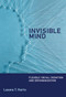 Invisible Mind (Flexible Social Cognition and Dehumanization) by Lasana T. Harris, 9780262035965