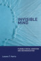 Invisible Mind (Flexible Social Cognition and Dehumanization) by Lasana T. Harris, 9780262035965