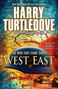 West and East (The War That Came Early, Book Two) by Harry Turtledove, 9780345491855