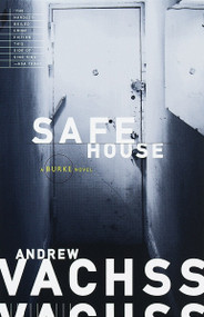Safe House (A Burke Novel) by Andrew Vachss, 9780375700743