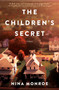 The Children's Secret (A Novel) by Nina Monroe, 9781643858753