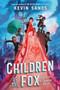 Children of the Fox by Kevin Sands, 9780593327517