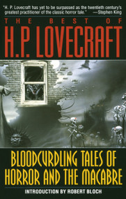 Bloodcurdling Tales of Horror and the Macabre: The Best of H. P. Lovecraft by H. P. Lovecraft, 9780345350800