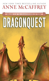 Dragonquest (Volume II of The Dragonriders of Pern) by Anne McCaffrey, 9780345335081