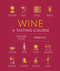 Wine A Tasting Course (From Grape to Glass) by Marnie Old, 9780744039863
