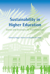 Sustainability in Higher Education (Stories and Strategies for Transformation) by Peggy F. Barlett, Geoffrey W. Chase, 9780262519656
