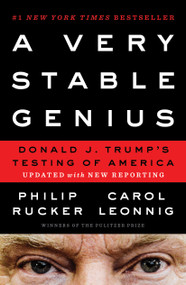 A Very Stable Genius (Donald J. Trump's Testing of America) - 9781984877512 by Philip Rucker, Carol Leonnig, 9781984877512