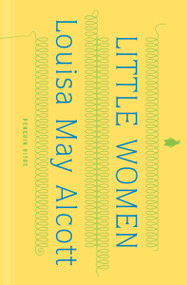 Little Women - 9780143136200 by Louisa May Alcott, Patti Smith, Anne Boyd Rioux, Anne Boyd Rioux, 9780143136200