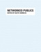 Networked Publics by Kazys Varnelis, 9780262517928