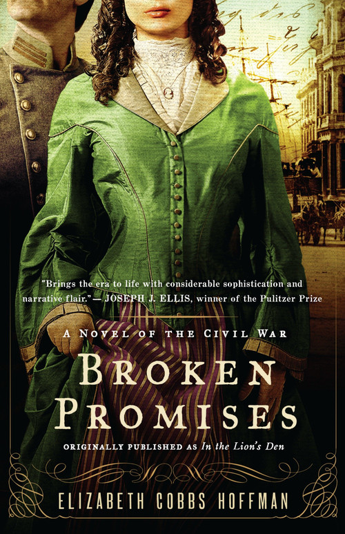 Broken Promises (A Novel of the Civil War) by Elizabeth Cobbs Hoffman, 9780345524553